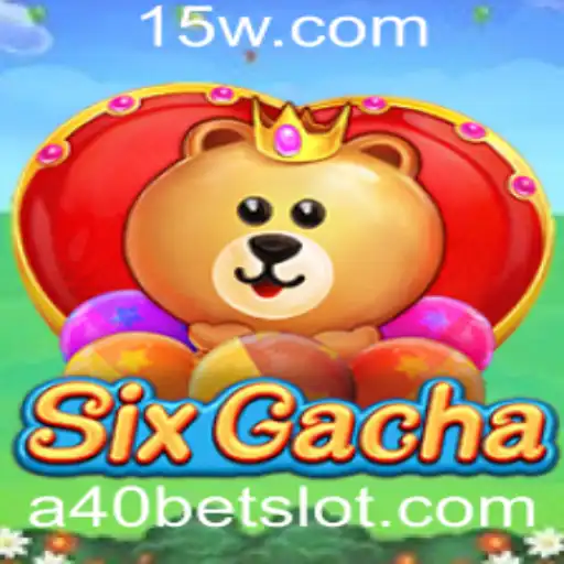 Descubra o Excitante Mundo do SixGacha e Como o 'a40 Bet' Revoluciona o Jogo